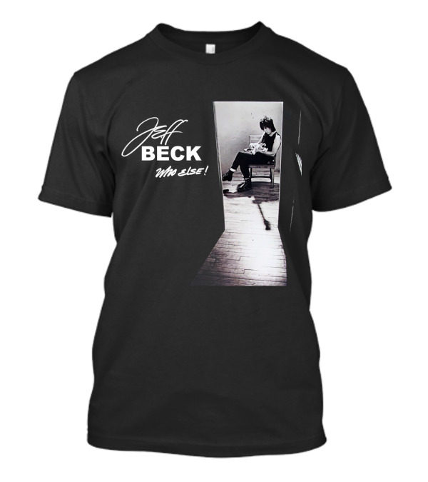 Jeff Beck Who Else T-Shirt