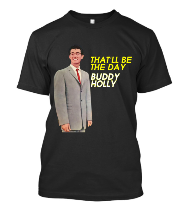 Buddy Holly That'll Be The Day T-Shirt