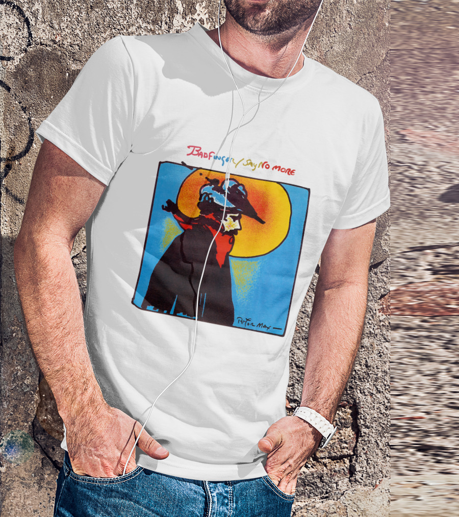 Badfinger Say No More Peter Max Art BFG 02 T-Shirt