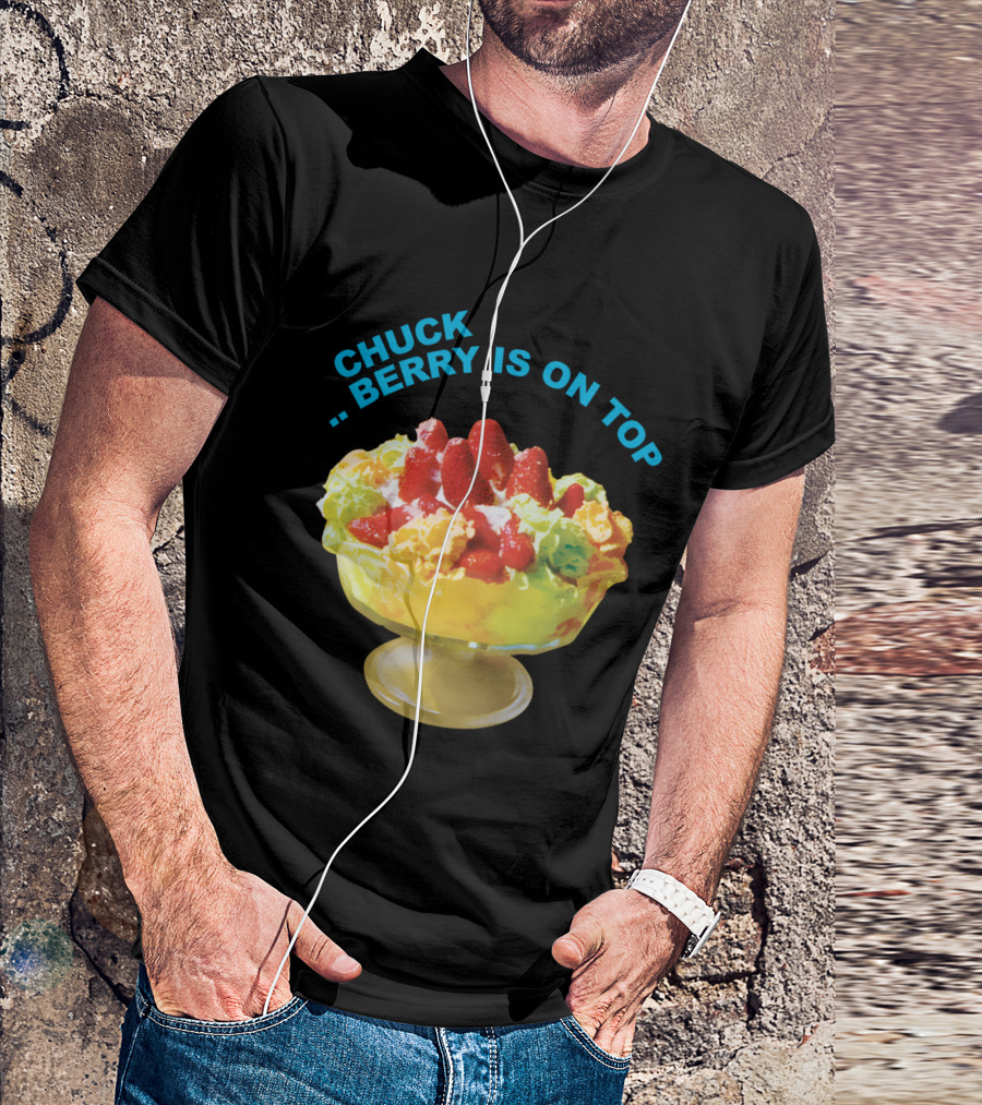 Chuck Berry Is On Top Cbr T-Shirt