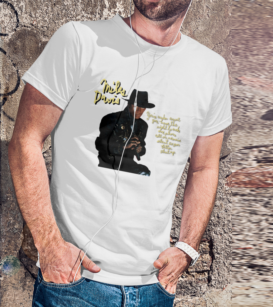 Miles Davis You're Under Arrest Silent Rights Warning T-Shirt