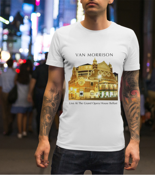 Van Morrison Live At The Grand Opera House Belfast T-Shirt