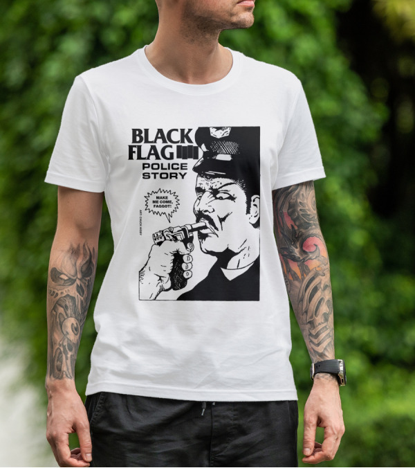 Black Flag Police Story Make Me Come T-Shirt