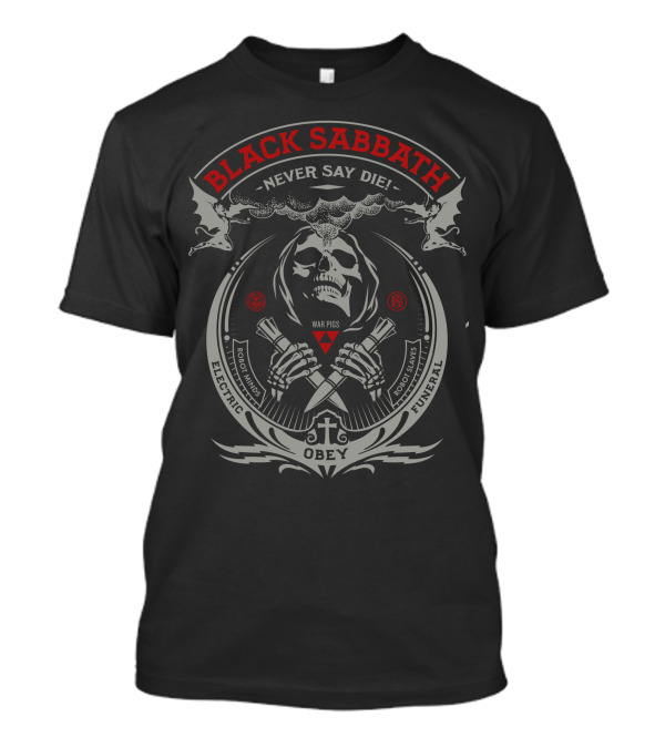 Black Sabbath Never Say Die War Pigs Electric Funeral Obey T-Shirt