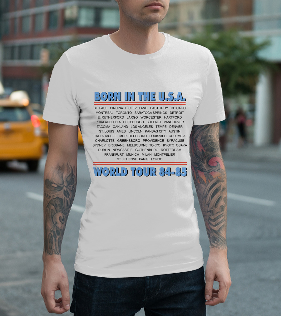 Born In The U.s.a. World Tour 84-85 Cities List T-Shirt
