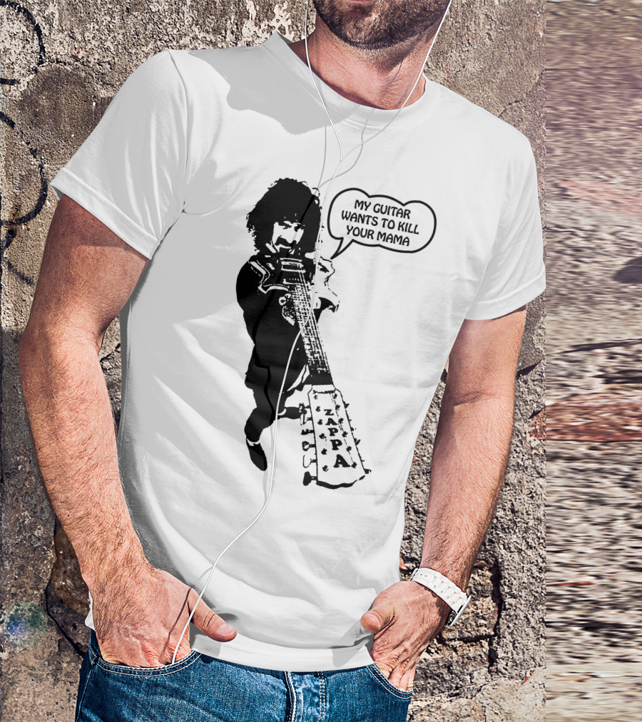 Frank Zappa My Guitar Wants To Kill Your Mama T-Shirt