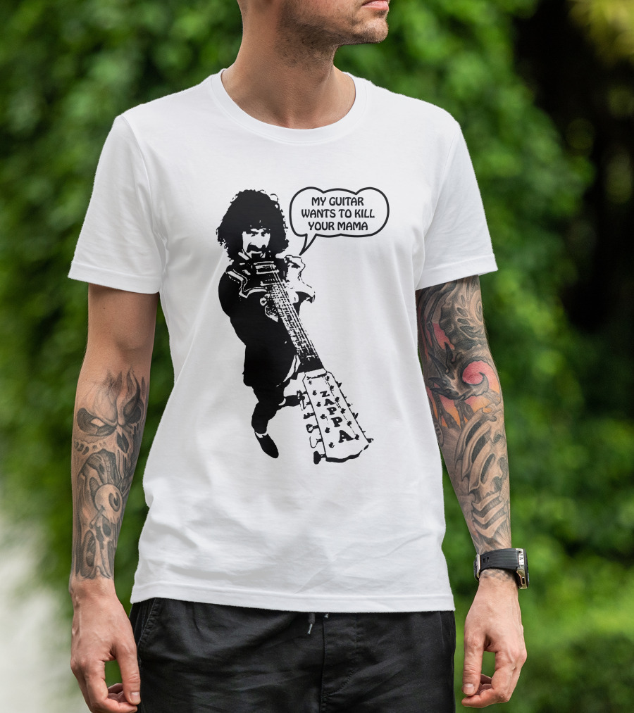 Frank Zappa My Guitar Wants To Kill Your Mama T-Shirt