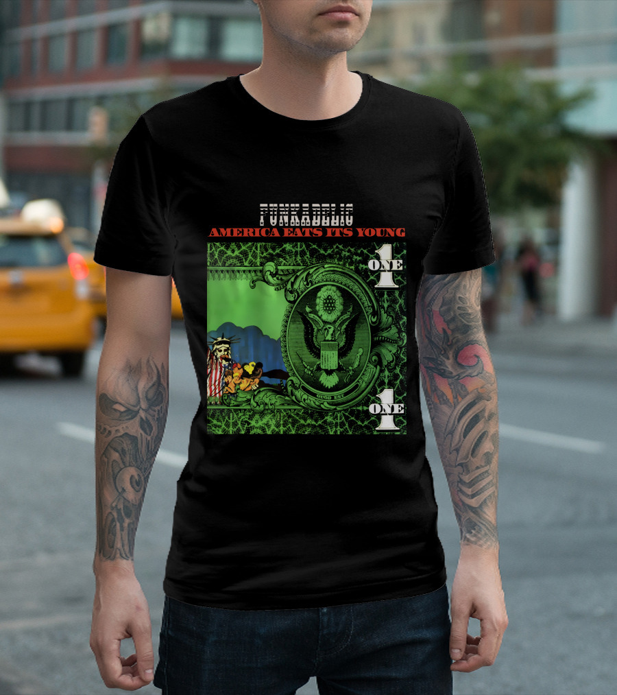Funkadelic America Eats Its Young One Dollar Bill T-Shirt