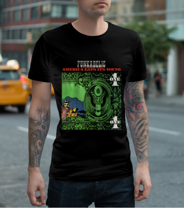 Funkadelic America Eats Its Young One Dollar Bill T-Shirt