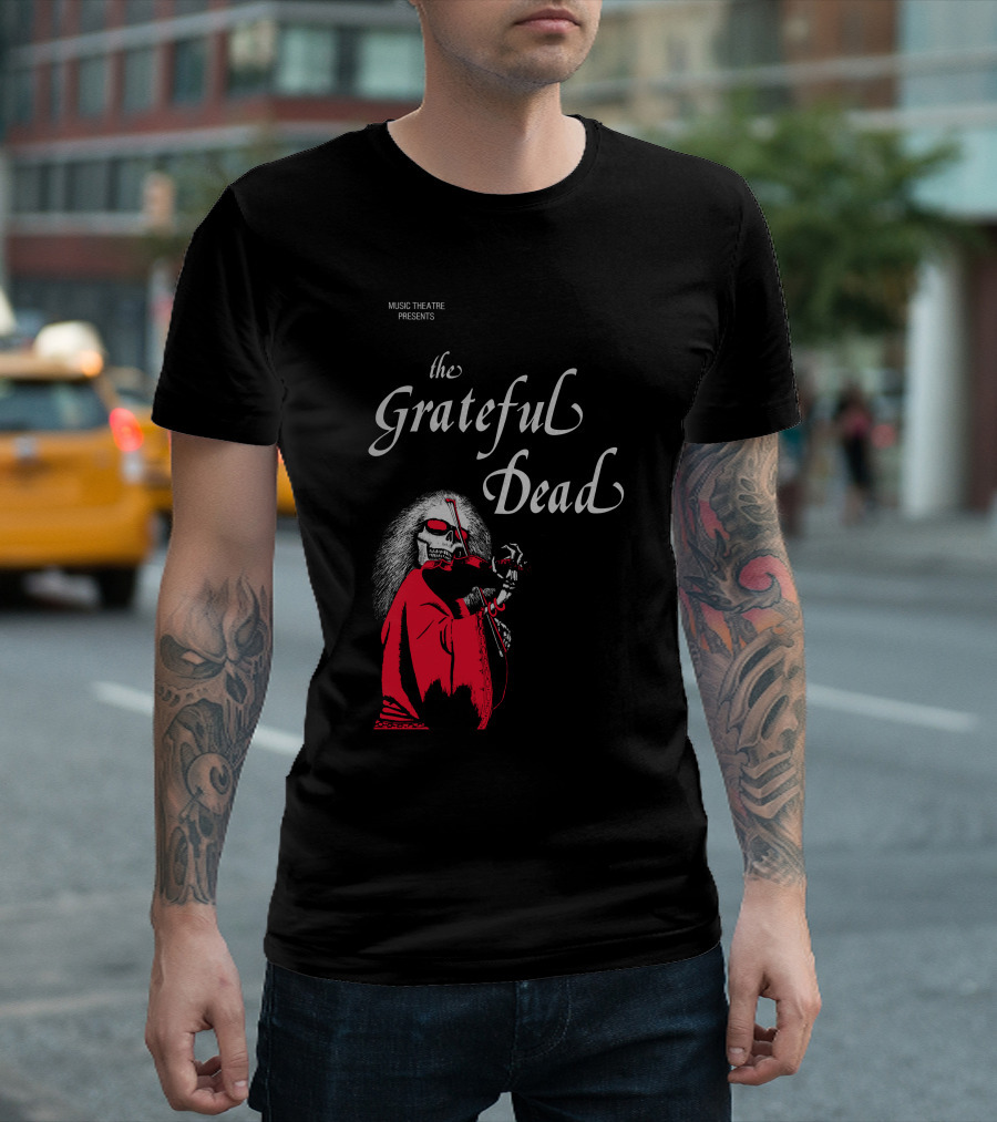 Music Theatre Presents The Grateful Dead Skeleton In Red Cloak And Violin T-Shirt
