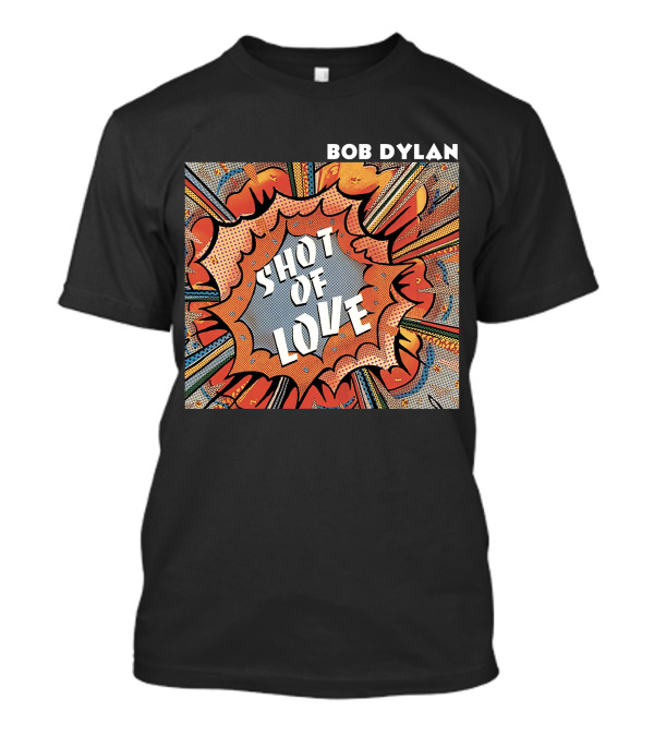 Bob Dylan Shot Of Love T-Shirt