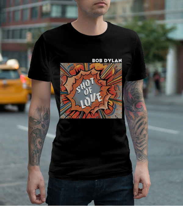 Bob Dylan Shot Of Love T-Shirt
