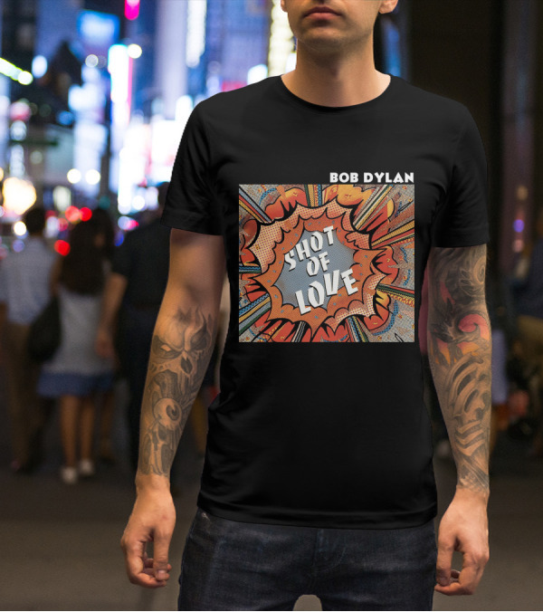 Bob Dylan Shot Of Love T-Shirt