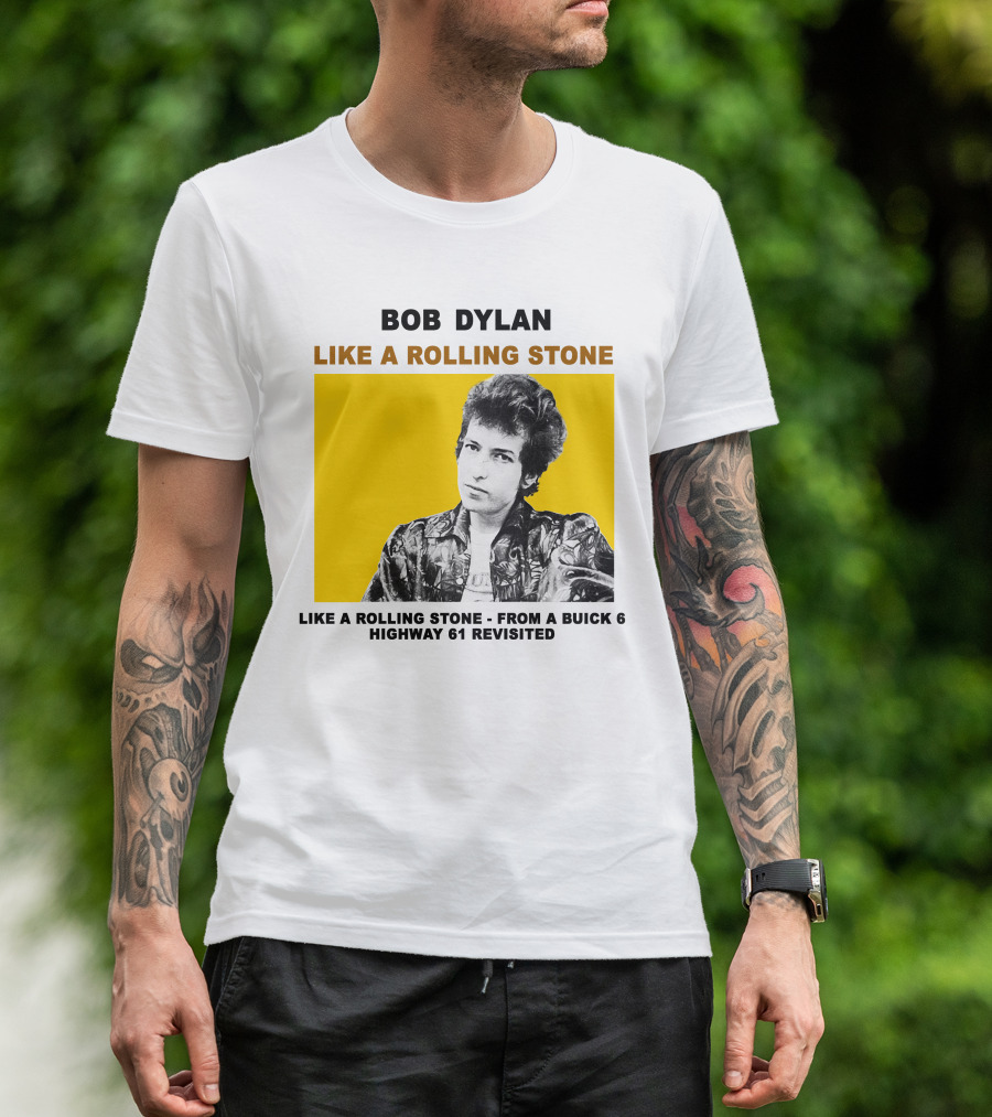 Bob Dylan Like A Rolling Stone Highway 61 Revisited From A Buick T-Shirt