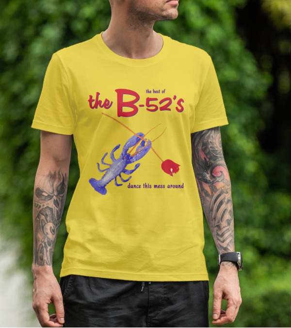 The Best Of The B-52'S Dance This Mess Around Lobster T-Shirt