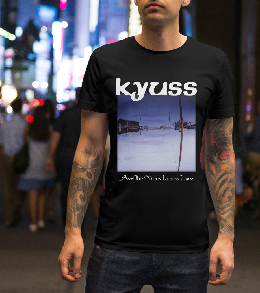 Kyuss ...And The Circus Leaves Town T-Shirt