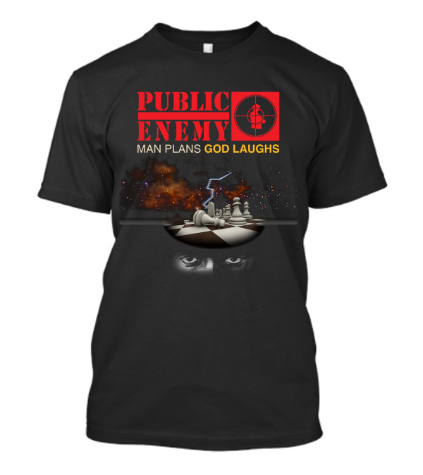 Public Enemy Man Plans God Laughs Chess Board Eye Storm T-Shirt