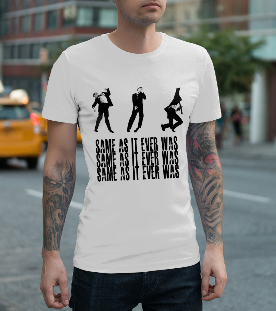 Same As It Ever Was Talking Heads Inspired Dance Moves T-Shirt