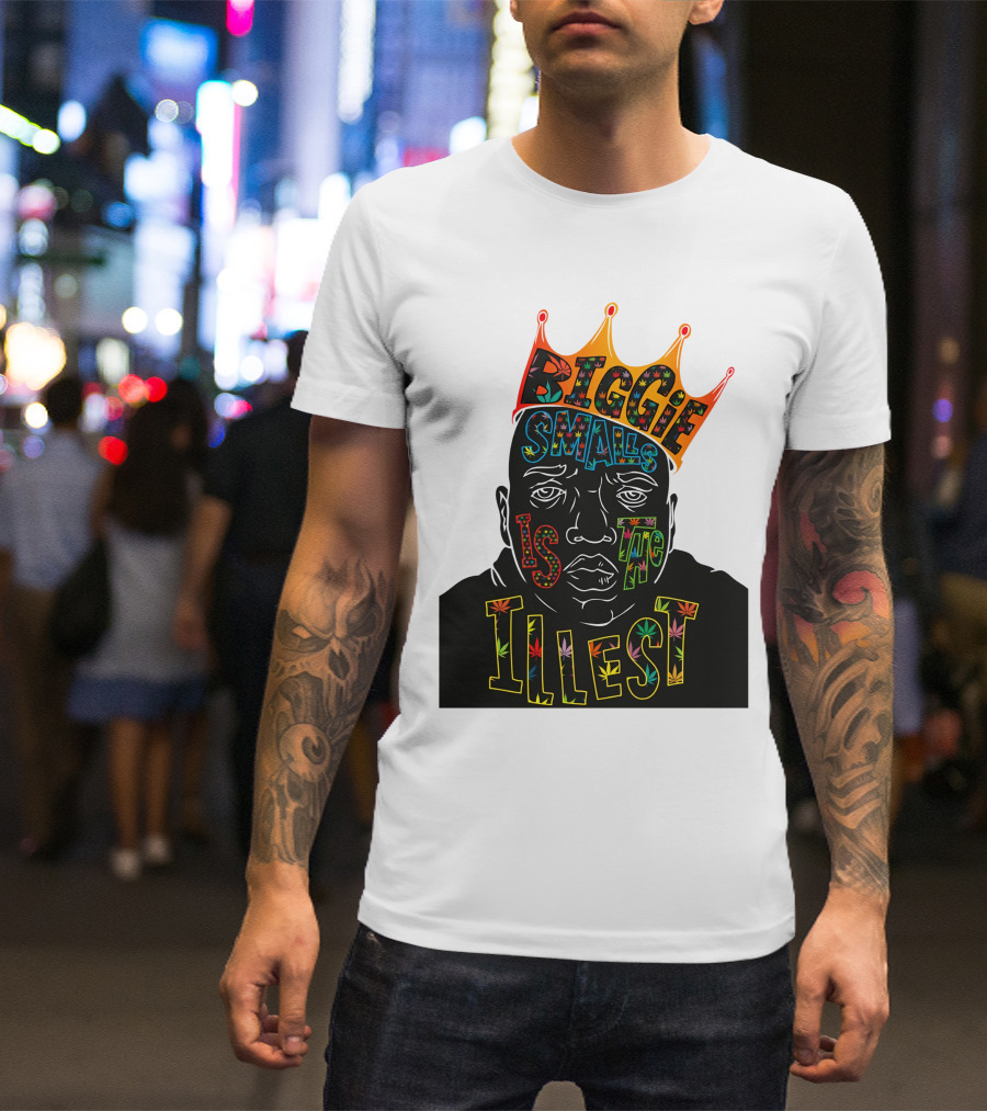 Biggie Smalls Is The Illest T-Shirt