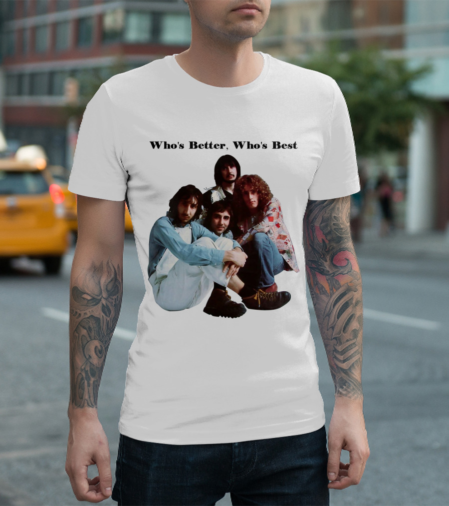 Who's Better, Who's Best The Who T-Shirt