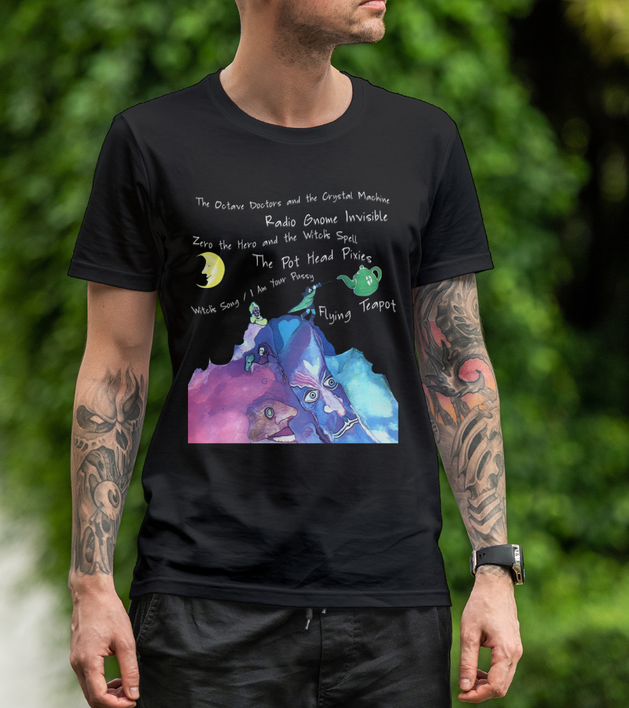 The Octave Doctors And The Crystal Machine Radio Gnome Invisible Zero The Hero And The Witch's Spell The Pot Head Pixies Witch's Song Flying Teapot T-Shirt