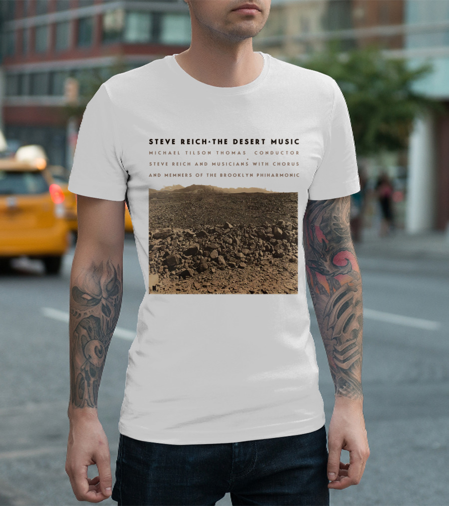 Steve Reich The Desert Music Michael Tilson Thomas Conductor Brooklyn Philharmonic T-Shirt