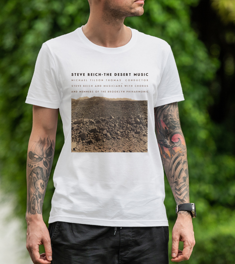 Steve Reich The Desert Music Michael Tilson Thomas Conductor Brooklyn Philharmonic T-Shirt