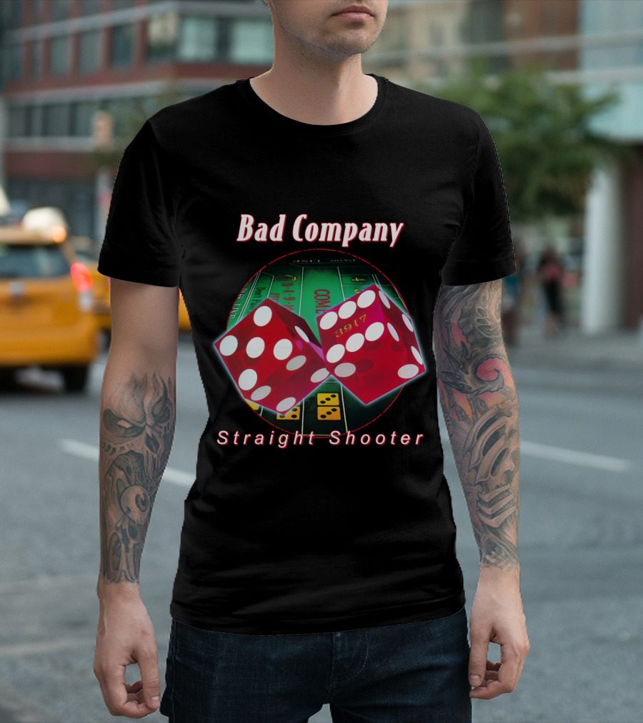 Bad Company Straight Shooter Dice Casino Table 3917 T-Shirt