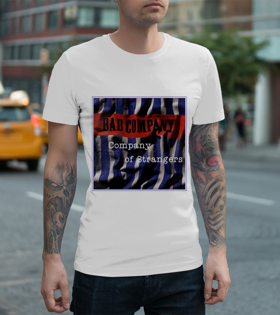 Bad Company Company of Strangers on Striped Fabric Background T-Shirt