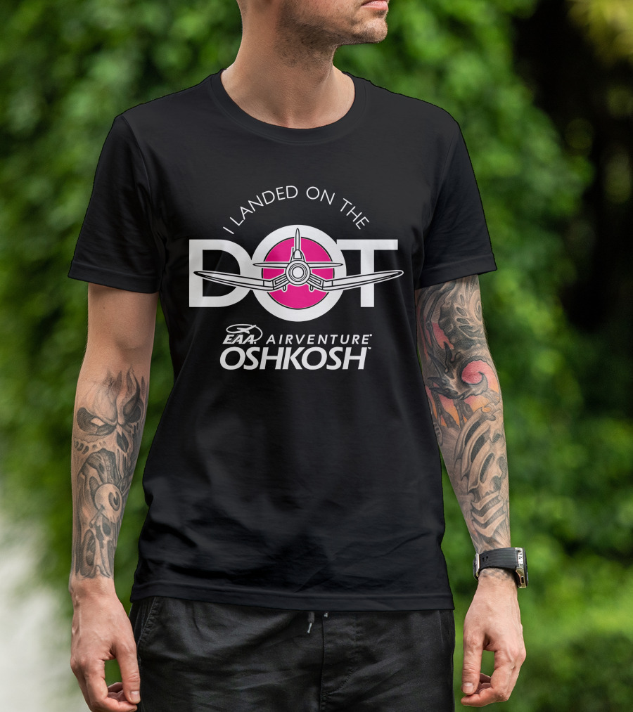 I Landed On The Pink Dot EAA AirVenture Oshkosh T-Shirt