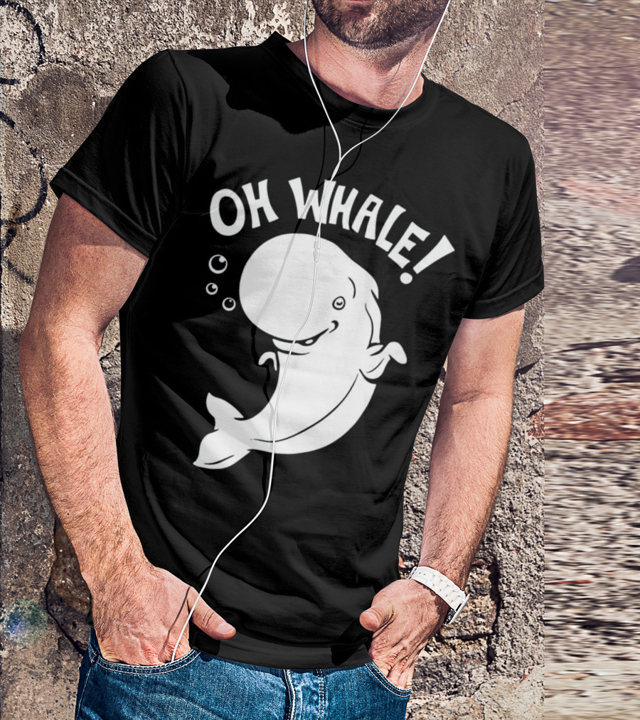 Oh Whale Cute Pun Playful Illustration With Smiling Cartoon Whale T-Shirt