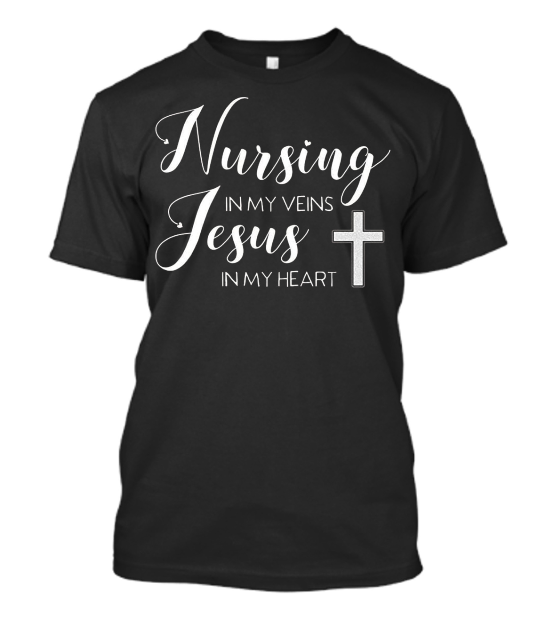 Nursing In My Veins Jesus In My Heart Christian Cross T-Shirt