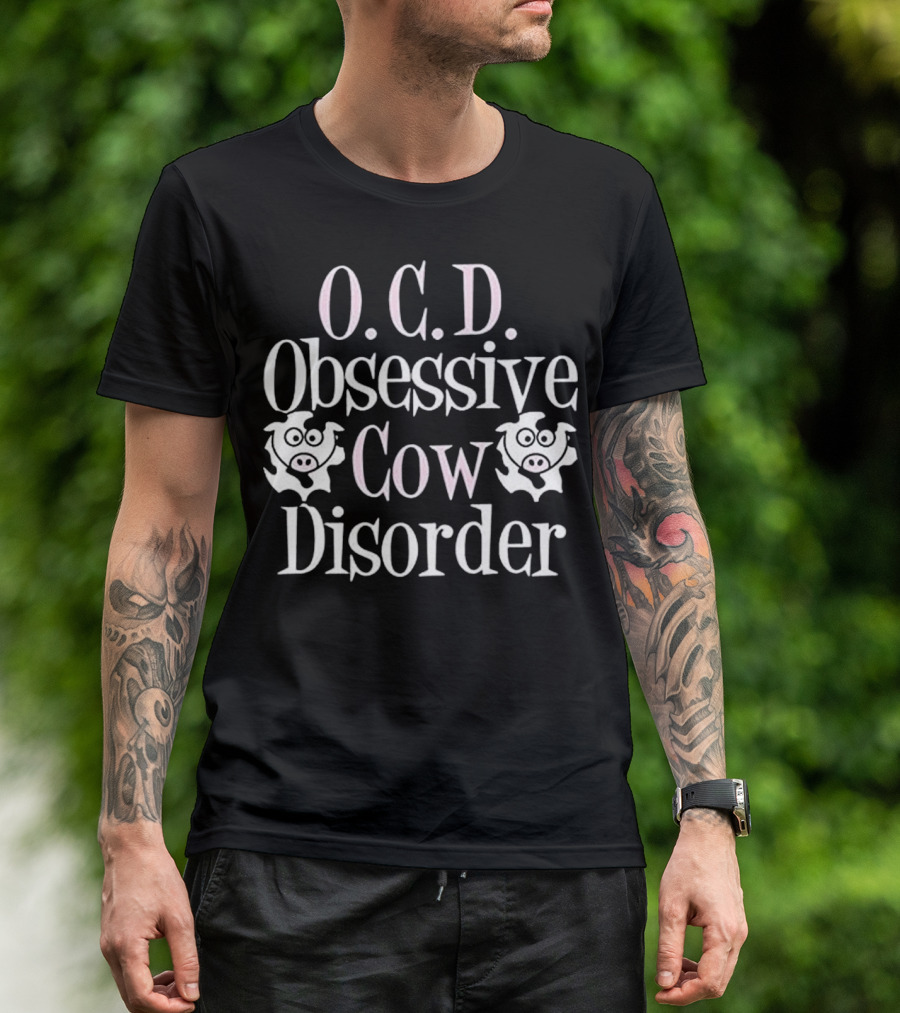 O.C.D. Obsessive Cow Disorder Funny Cow T-Shirt