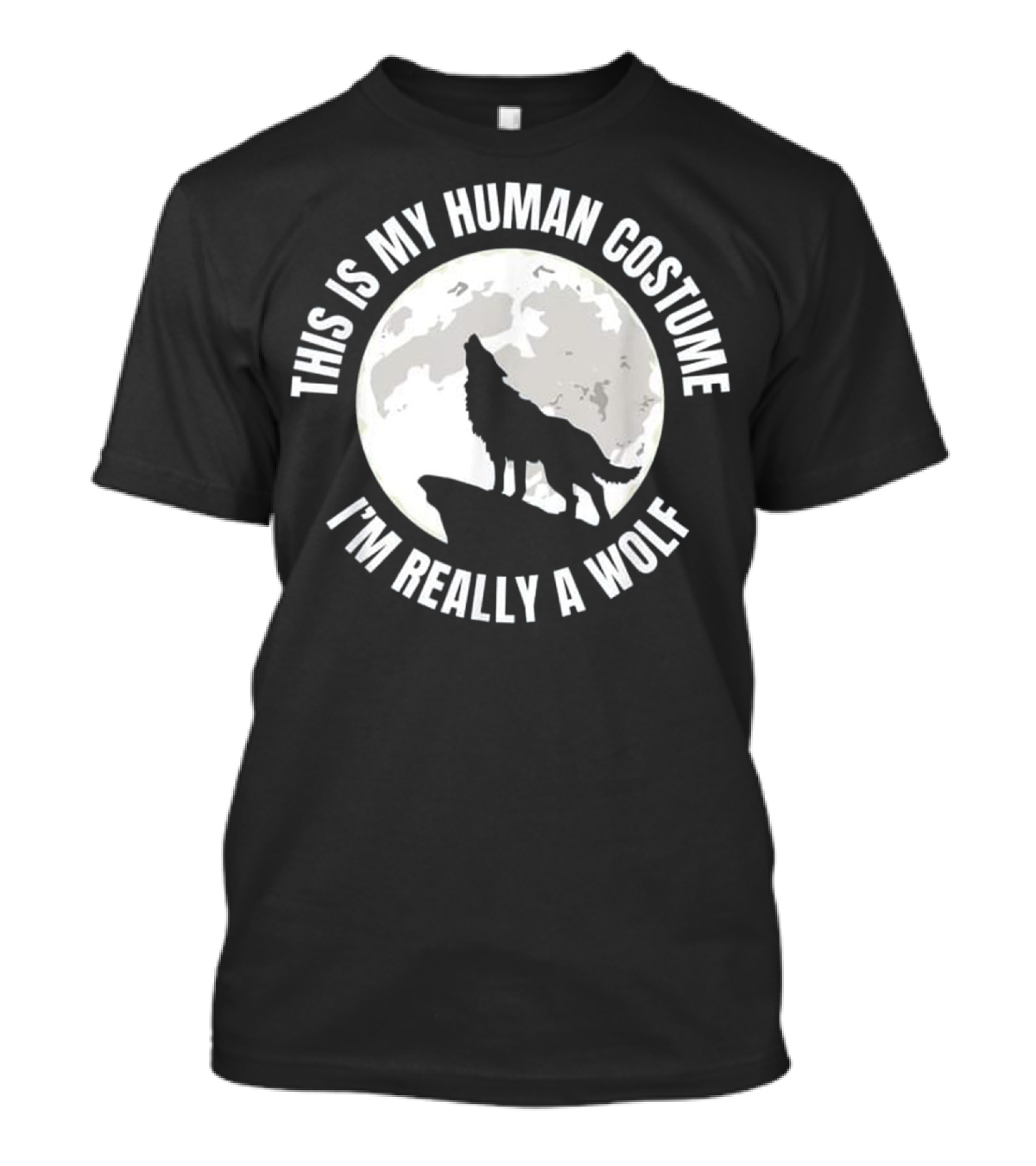This Is My Human Costume I'm Really A Wolf Silhouette Howling At The Moon T-Shirt