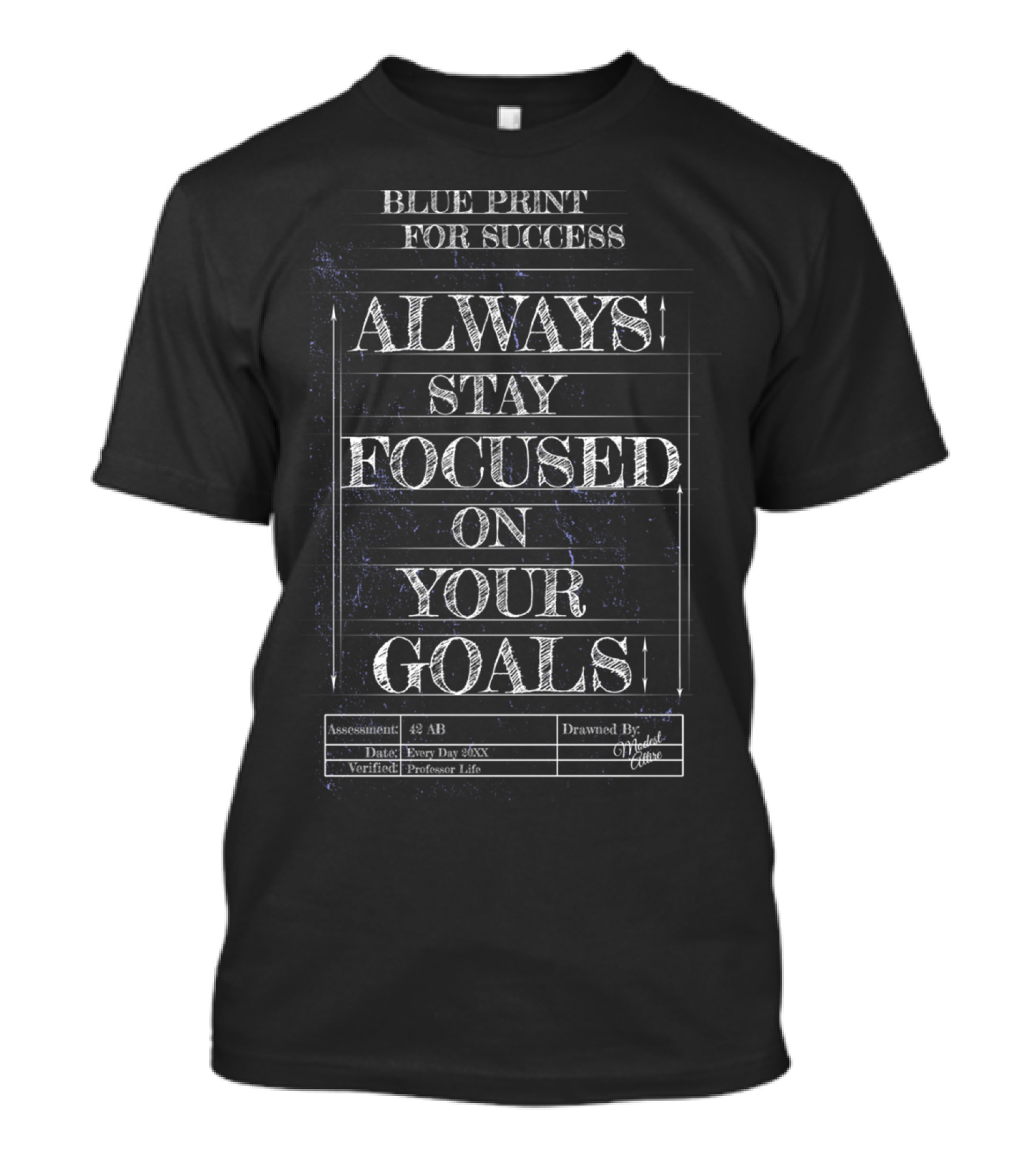 Blueprint For Success Always Stay Focused On Your Goals Everyday Professor Life T-Shirt