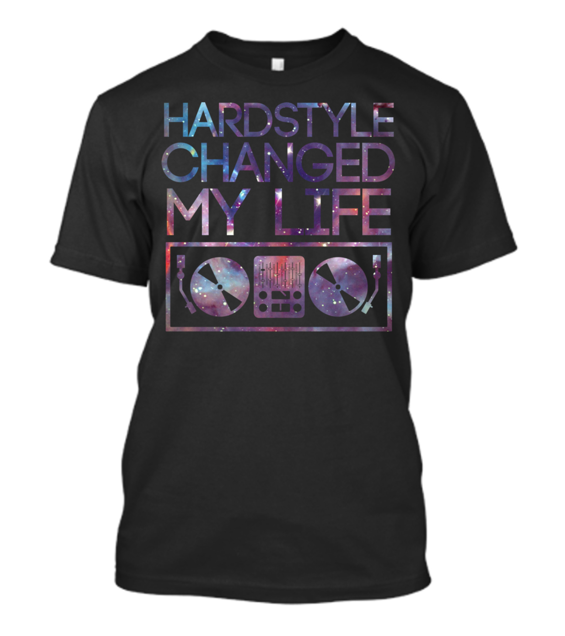 Hardstyle Changed My Life DJ Turntable Galaxy T-Shirt