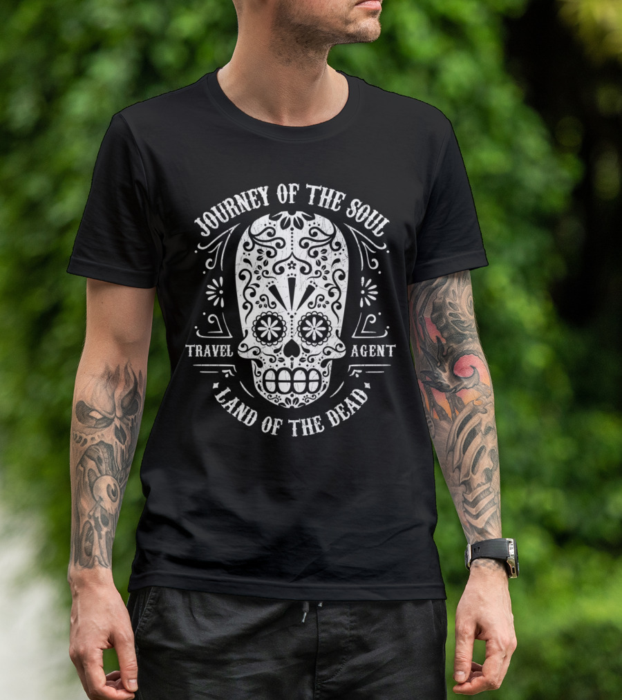 Journey Of The Soul Travel Agent Land Of The Dead Catrina T-Shirt