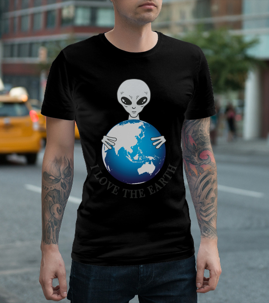 Alien Hugging Globe I Love The Earth T-Shirt