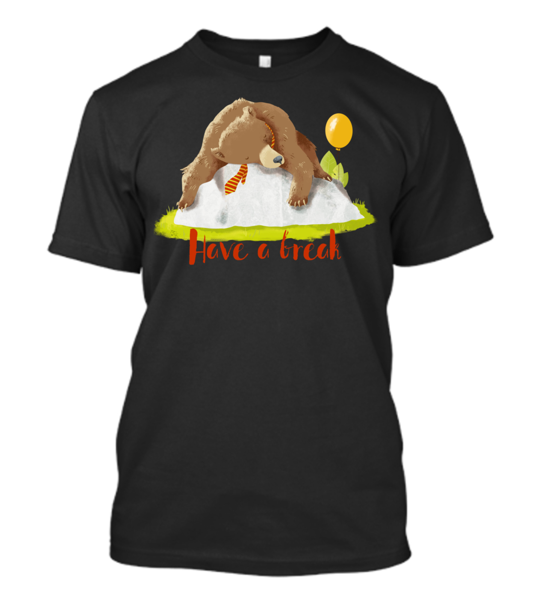 Have A Break Bear On Rock With Balloon T-Shirt