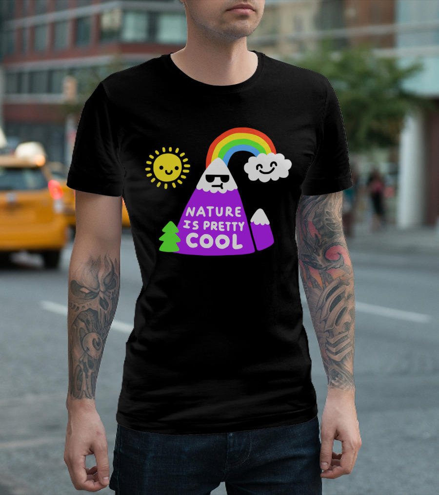 Nature Is Pretty Cool Rainbow Mountain Sun And Cloud T-Shirt
