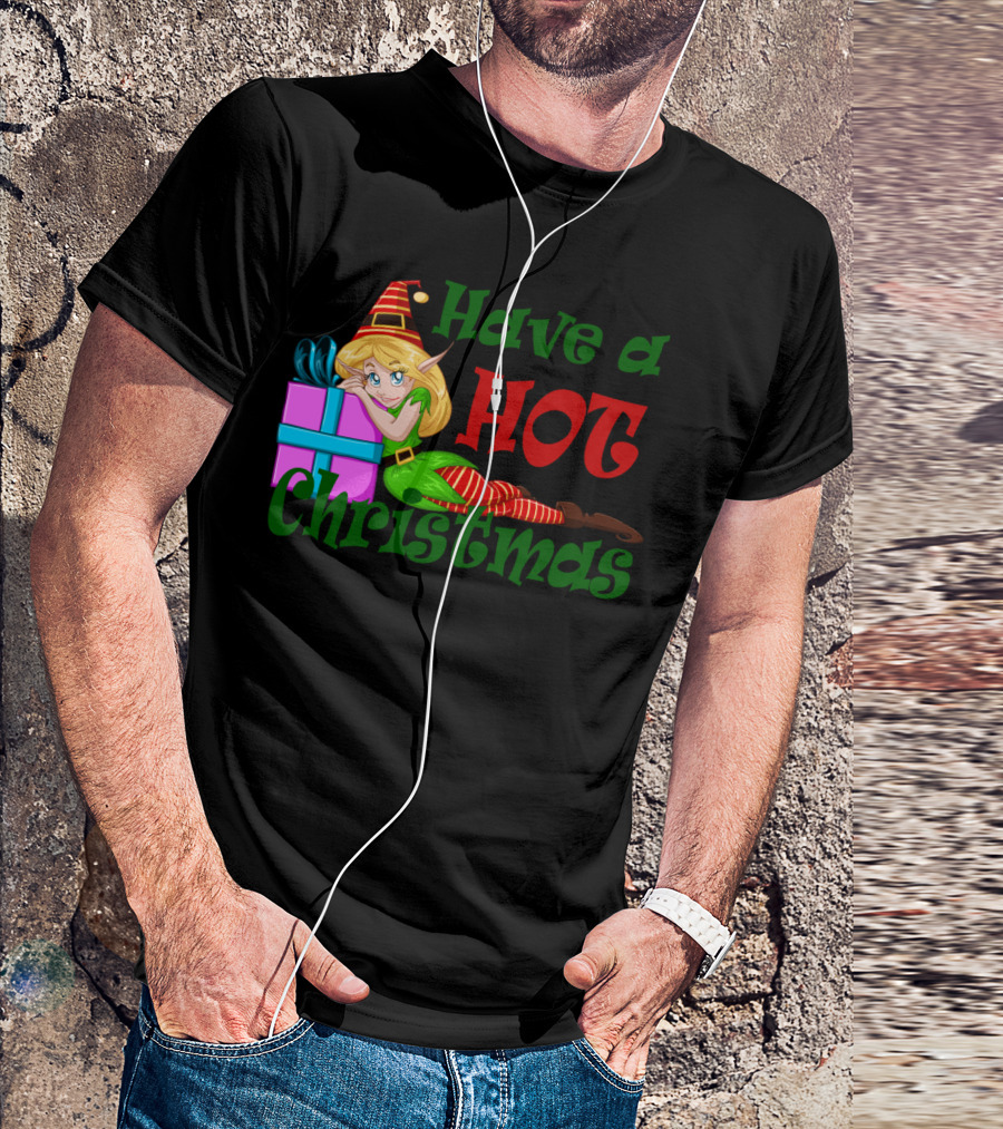 Have A HOT Christmas Elf Girl With Gift Box And Striped Hat T-Shirt