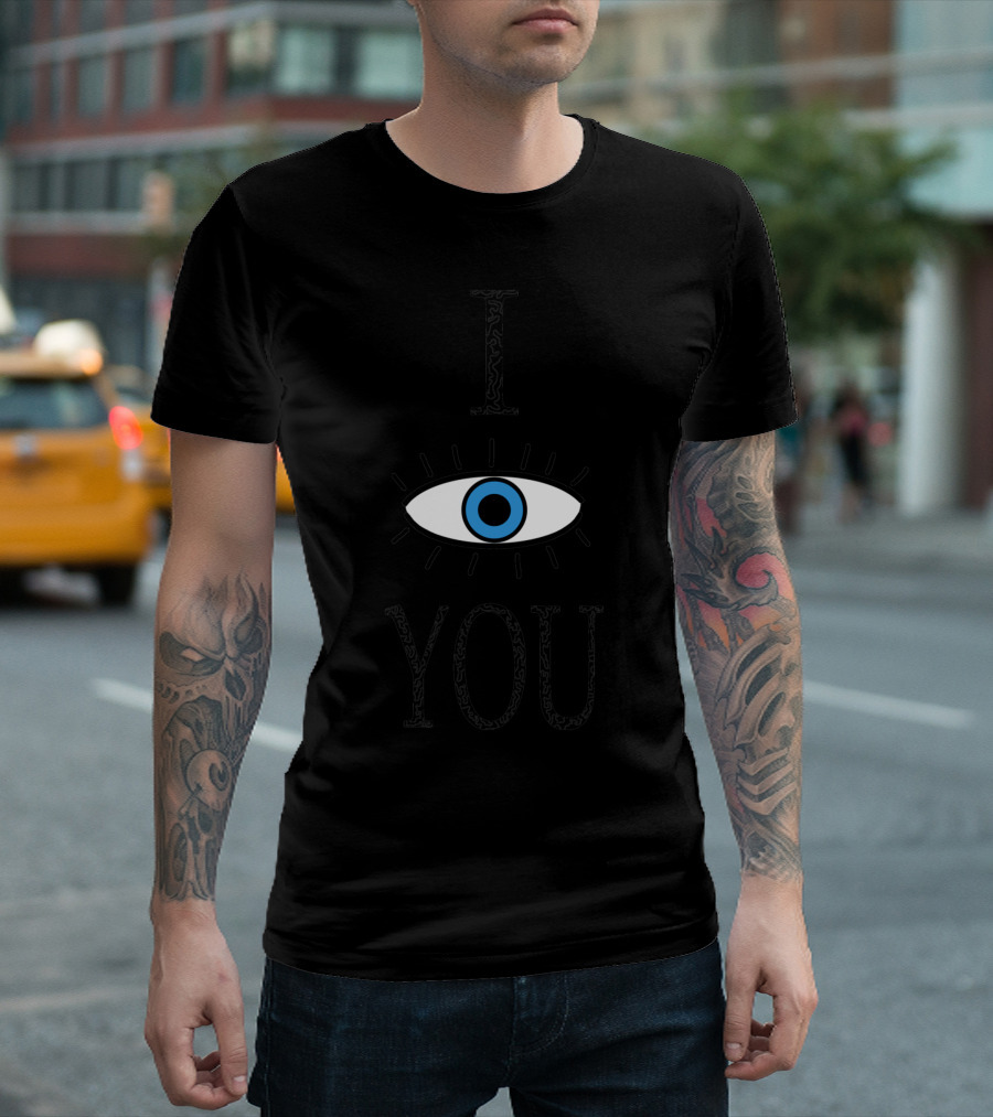 I See You Eye T-Shirt