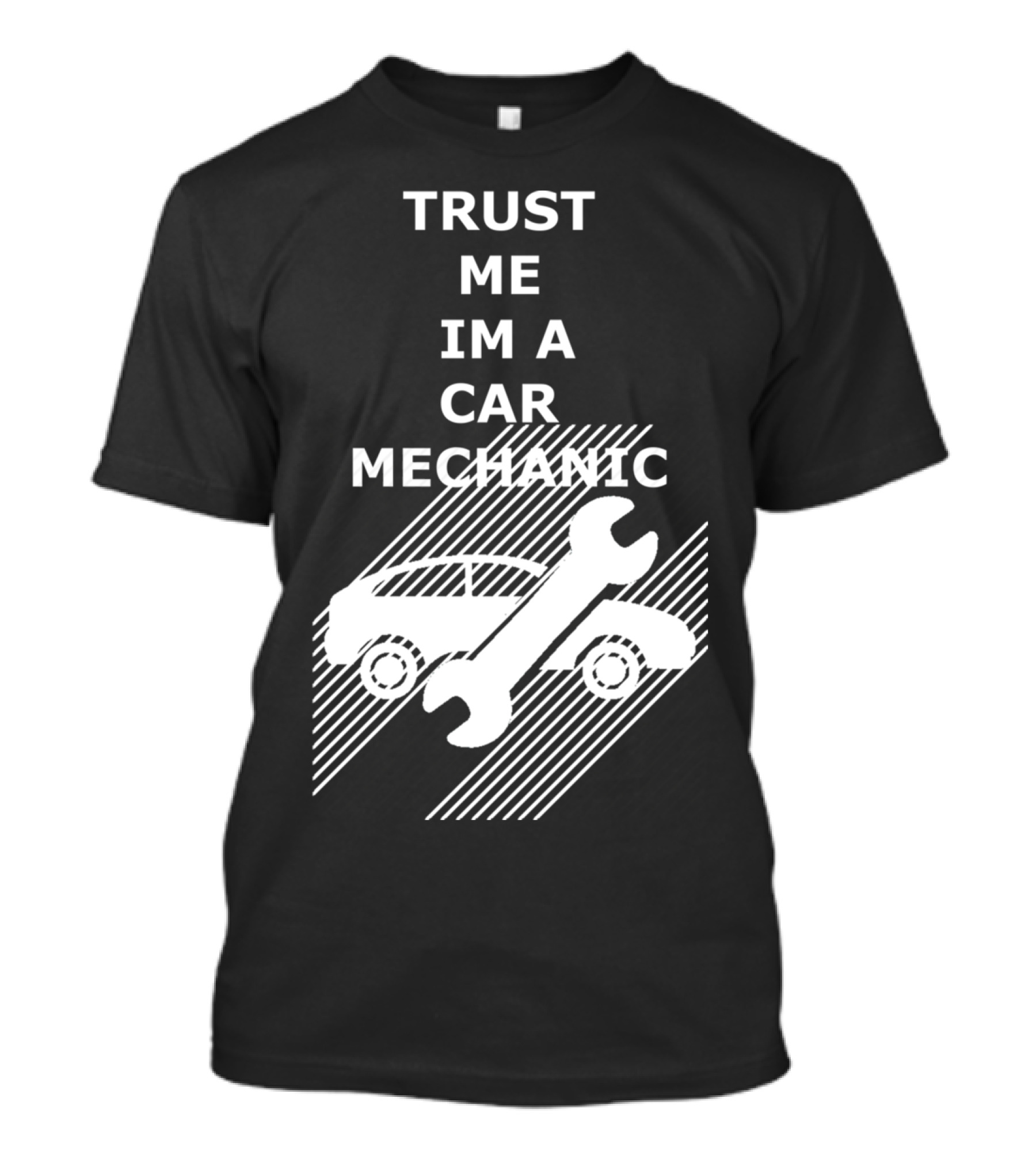 TRUST ME IM A CAR MECHANIC Car And Wrench T-Shirt