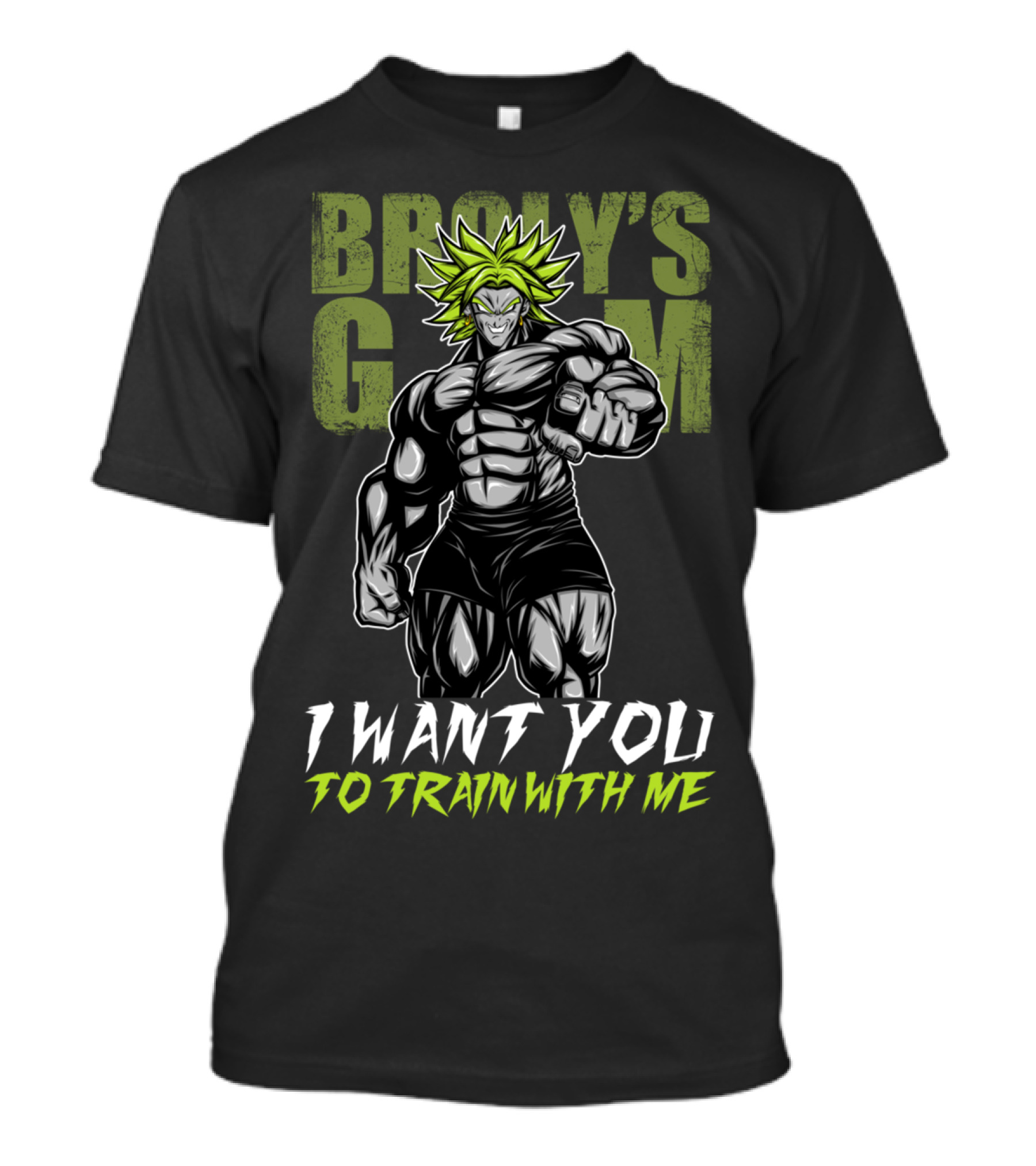 BROLY'S GYM I WANT YOU TO TRAIN WITH ME T-Shirt