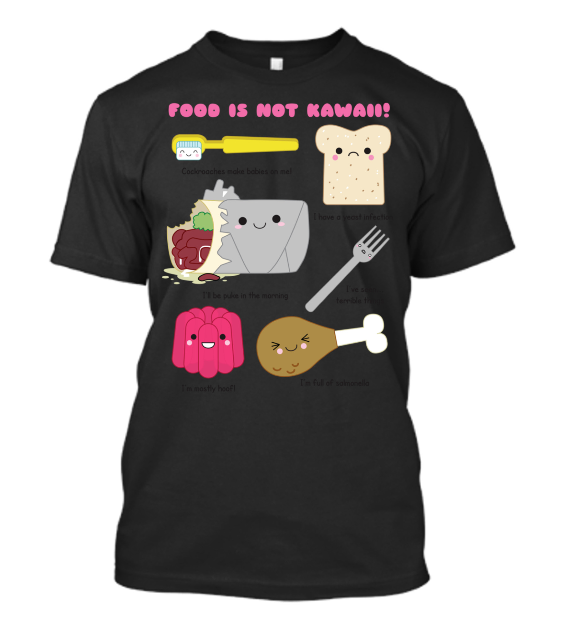 Food Is Not Kawaii Cute Toothbrush Bread Takeout Jello Drumstick T-Shirt