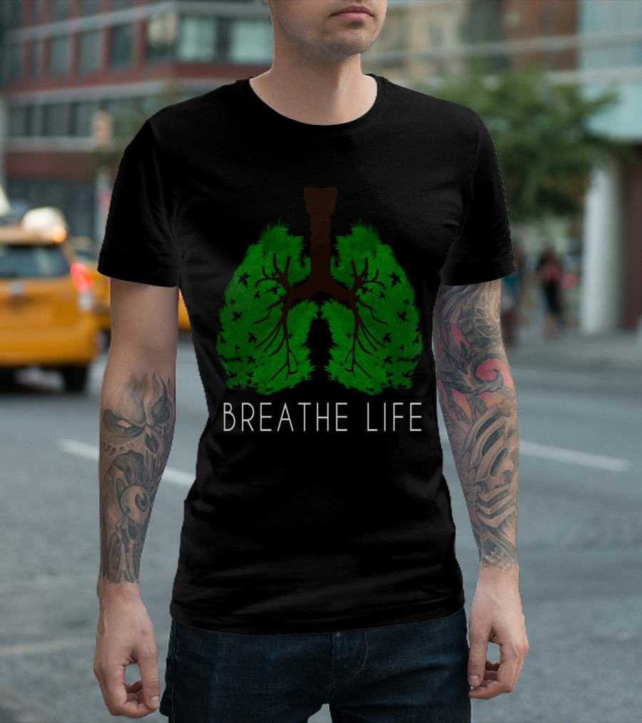Breathe Life Green Lungs With Tree Branches And Leaves T-Shirt