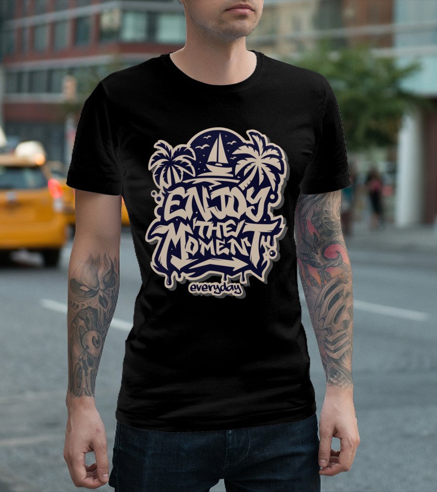 Enjoy the Moment Everyday Sailboat and Palm Trees T-Shirt