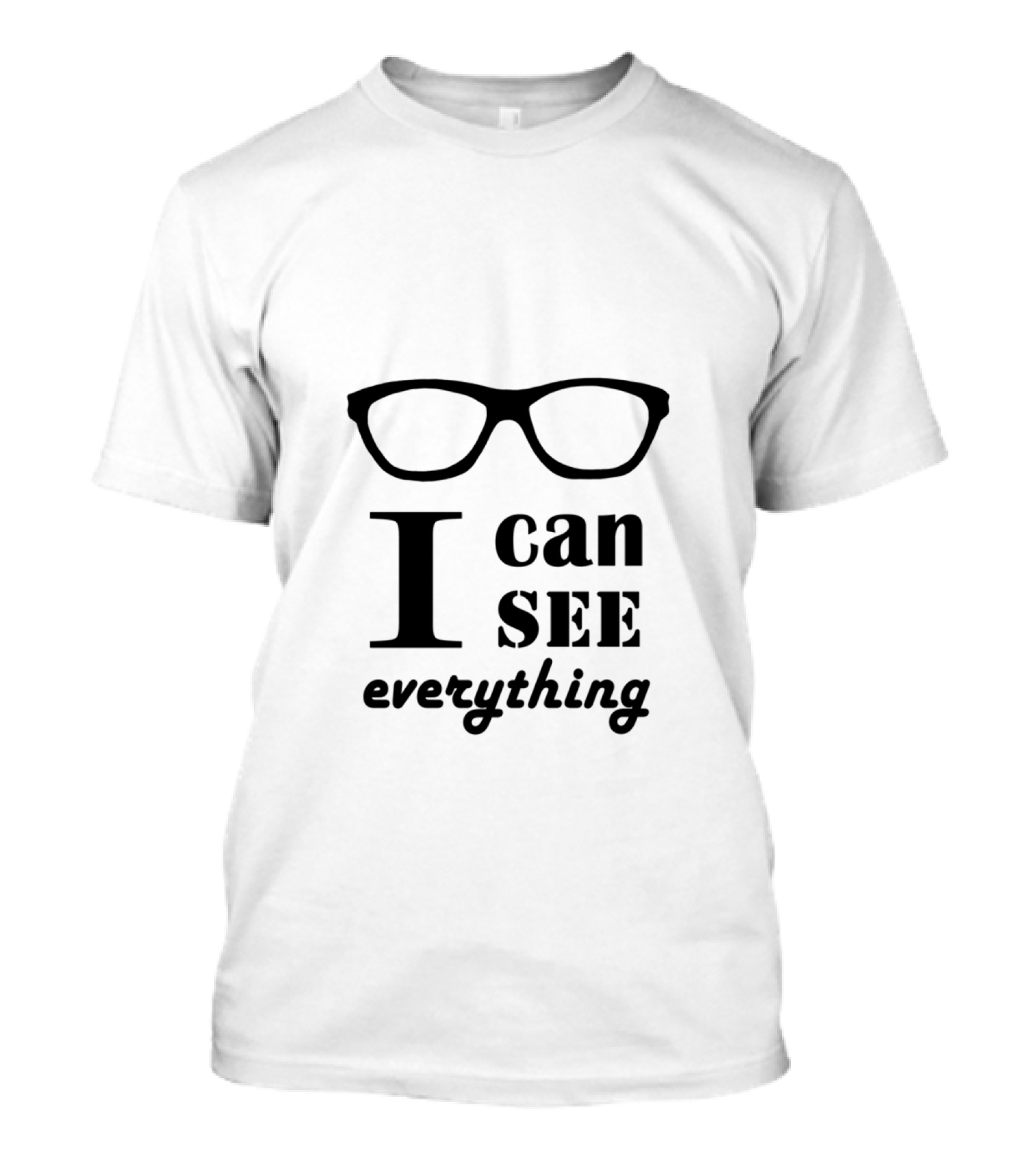 I Can See Everything Glasses T-Shirt