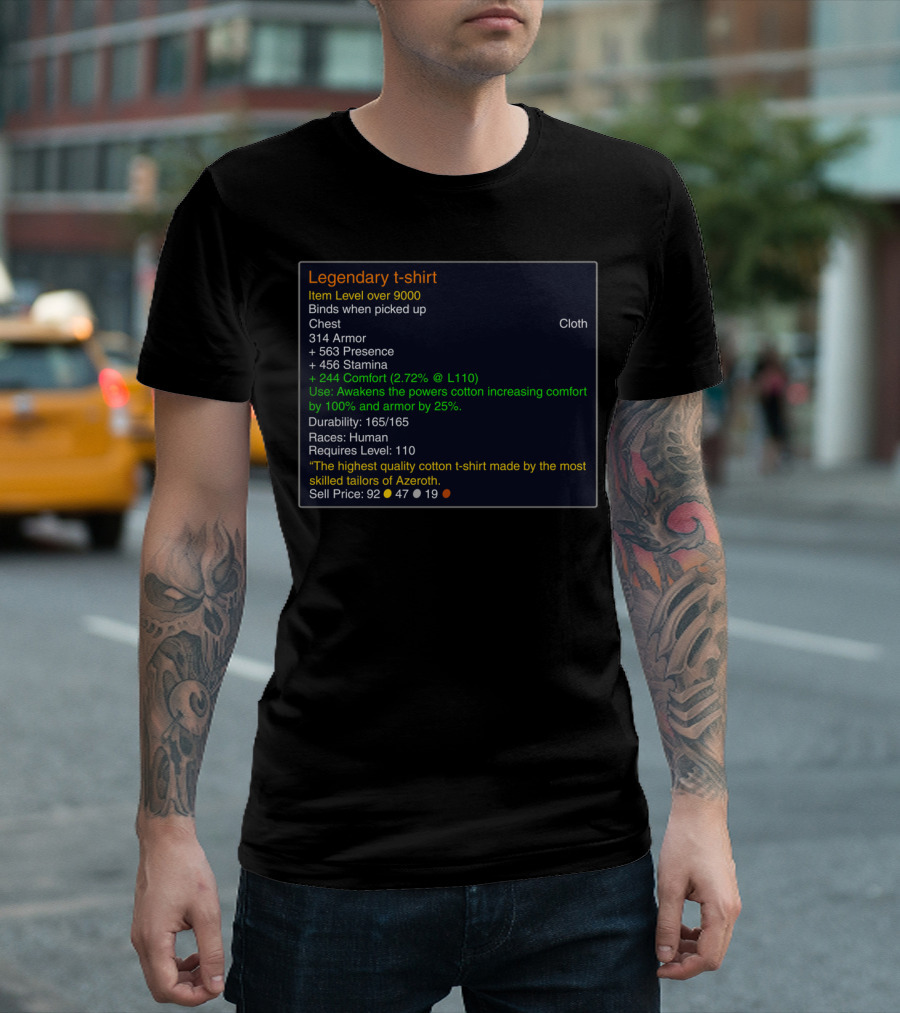 Legendary T-Shirt Item Level Over 9000 Azeroth Tailors Comfort Stats Human Races Required T-Shirt