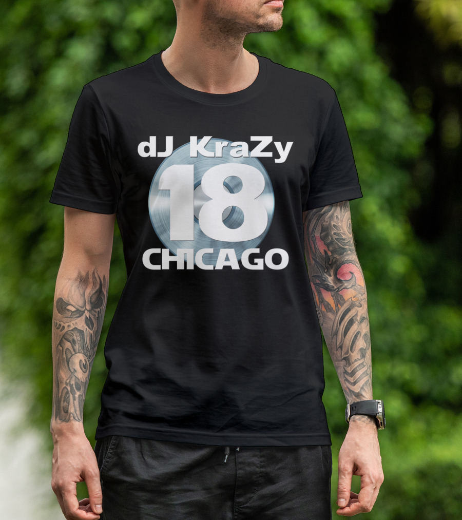 DJ KraZy 18 CHICAGO Record Disk T-Shirt